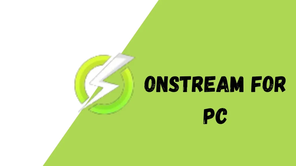 FOR PC 2 Download OnStream For PC image